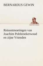 Reisontmoetingen Van Joachim Polsbroekerwoud En Zijne Vrienden: de Duifvogels