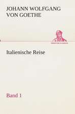 Italienische Reise - Band 1