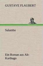 Salambo Ein Roman Aus Alt-Karthago: Der Tragodie Zweiter Teil