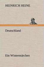 Deutschland. Ein Wintermarchen: Der Tragodie Zweiter Teil