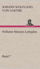 Wilhelm Meisters Lehrjahre - Band 7