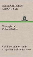 Norwegische Volksmahrchen I. Gesammelt Von P. Asbjornsen Und Jorgen Moe: Der Tragodie Zweiter Teil