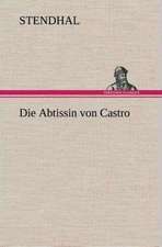 Die Abtissin Von Castro: Der Tragodie Zweiter Teil