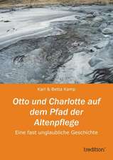 Otto und Charlotte auf dem Pfad der Altenpflege