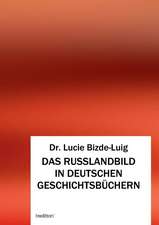 Das Russlandbild in Deutschen Geschichtsbuchern: Manipulation