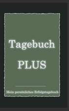 Tagebuch Plus - Mein Personliches Erfolgstagebuch Mit Leitfragen Zum Selbstcoaching: Manipulation