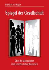 Spiegel Der Gesellschaft: Manipulation