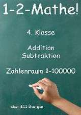 1-2-Mathe! - 4. Klasse - Addition, Subtraktion, Zahlenraum bis 100000