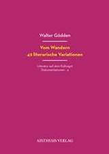 Vom Wandern. 42 literarische Variationen