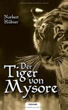 Der Tiger Von Mysore: Das Leben ALS Spiel