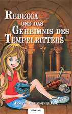 Rebecca und das Geheimnis des Tempelritters