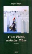 Gute Pläne schlechte Pläne