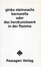 Barnarella oder Das Herzkunstwerk in Flammen