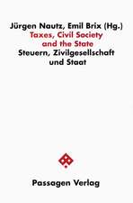 Taxes, Civil Society and the Staat. Steuern Zivilgesellschaft und Staat