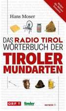 Das Radio Tirol-Wörterbuch der Tiroler Mundarten