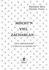 Möchtn viel Zacharlan