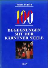 100 Begegnungen mit der Kärntner Seele