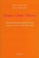 Körper - Leben - Träume