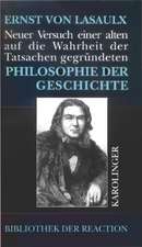 Neuer Versuch einer alten, auf die Wahrheit der Tatsachen gegründeten Philosophie der Geschichte