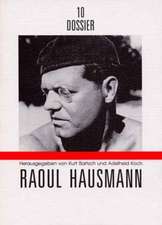 Dossier 10. Raoul Hausmann