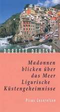 Madonnen blicken über das Meer - Ligurische Küstengeheimnisse