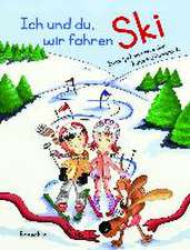 Ich und du, wir fahren Ski