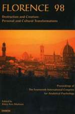 Florence 98: Destruction & Creation -- Personal & Cultural Transformations (Proceedings of the 14th International Congress for Analytical Psychology, Florence 1998)