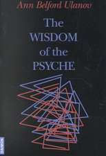 The Wisdom of the Psyche