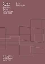Forms of Practice: German-Swiss Architecture, 1980-2000