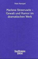 Marlene Streeruwitz - Gewalt und Humor im dramatischen Werk