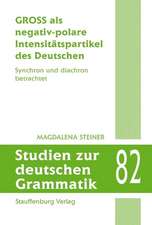 GROSS als negativ-polare Intensitätspartikel des Deutschen