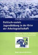 Politisch-soziale Jugendbildung in der Krise der Arbeitsgesellschaft