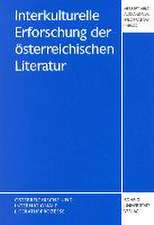 Interkulturelle Erforschung der österreichischen Literatur