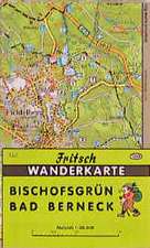 Bischofsgrün. Bad Berneck 1 : 35 000. Fritsch Wanderkarte