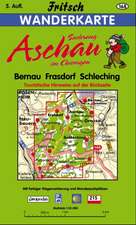 Aschau im Chiemgau. Bernau, Frasdorf, Sachrang, Schleching 1 : 35 000. Fritsch Wanderkarte