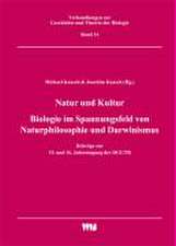 Natur und Kultur / Biologie im Spannungsfeld von Naturphilosophie und Darwinismus