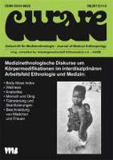 Curare. Zeitschrift für Ethnomedizin und transkulturelle Psychiatrie / Medizinethnologische Diskurse um Körpermodifikationen im interdisziplinären Arbeitsfeld Ethnologie und Medizin