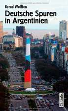 Deutsche Spuren in Argentinien