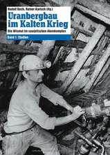 Uranbergbau im Kalten Krieg 1