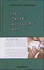 1940. Stalins glückliches Jahr