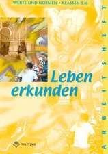 Leben erkunden 5 / 6. Arbeitsheft. Werte und Normen. Niedersachsen