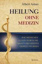 Heilung ohne Medizin