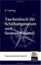 Taschenbuch für Schiffsingenieure und Seemaschinisten