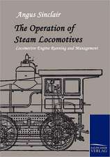 The Operation of Steam Locomotives