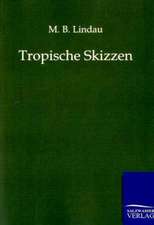 Tropische Skizzen