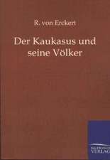 Der Kaukasus und seine Völker