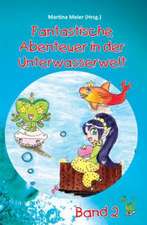 Fantastische Abenteuer in der Unterwasserwelt - Band 2