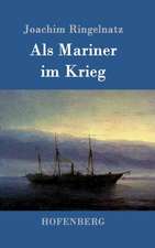 Als Mariner im Krieg