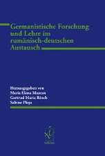 Germanistische Forschung und Lehre im rumänisch-deutschen Austausch