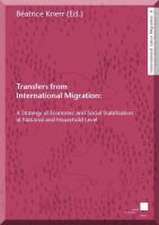 Transfers from International Migration: A Strategy of Economic and Social Stabilization at National and Household Level